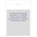 LES RELATIONS ENTRE PATRONS ET OUVRIERS DANS L'ANGLETERRE D'AUJOURD'HUI. PREFACE D'ANDRE SIEGFRIED.