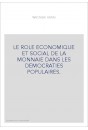 LE ROLE ECONOMIQUE ET SOCIAL DE LA MONNAIE DANS LES DEMOCRATIES POPULAIRES.