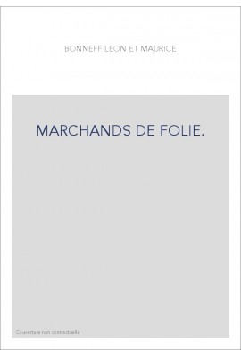 MARCHANDS DE FOLIE.