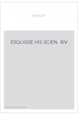 ESQUISSE HIS SCIEN RIV