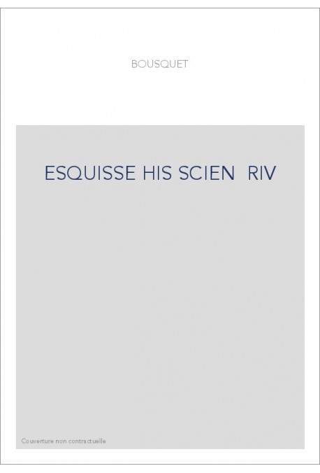 ESQUISSE HIS SCIEN RIV