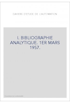 I. BIBLIOGRAPHIE ANALYTIQUE. 1ER MARS 1957.