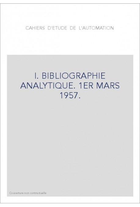 I. BIBLIOGRAPHIE ANALYTIQUE. 1ER MARS 1957.