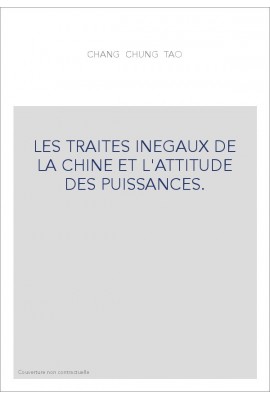 LES TRAITES INEGAUX DE LA CHINE ET L'ATTITUDE DES PUISSANCES.