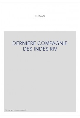 DERNIERE COMPAGNIE DES INDES RIV