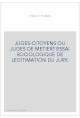 JUGES-CITOYENS OU JUGES DE METIER? ESSAI SOCIOLOGIQUE DE LEGITIMATION DU JURY.