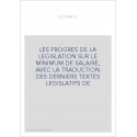 LES PROGRES DE LA LEGISLATION SUR LE MINIMUM DE SALAIRE, AVEC LA TRADUCTION DES DERNIERS TEXTES LEGISLATIFS DE