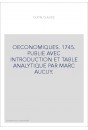 OECONOMIQUES. 1745. PUBLIE AVEC INTRODUCTION ET TABLE ANALYTIQUE PAR MARC AUCUY.