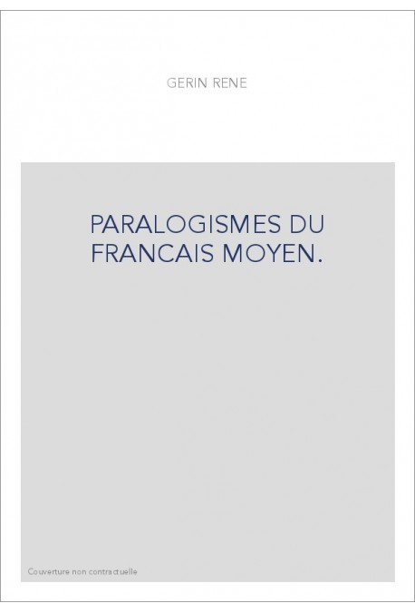 PARALOGISMES DU FRANCAIS MOYEN.