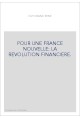 POUR UNE FRANCE NOUVELLE: LA REVOLUTION FINANCIERE.