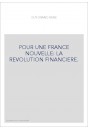 POUR UNE FRANCE NOUVELLE: LA REVOLUTION FINANCIERE.