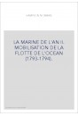 LA MARINE DE L'AN II. MOBILISATION DE LA FLOTTE DE L'OCEAN (1793-1794).