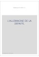 L'ALLEMAGNE DE LA DEFAITE.