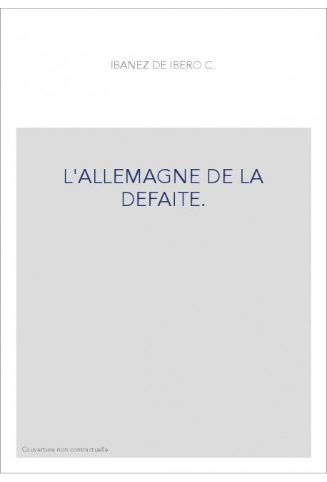 L'ALLEMAGNE DE LA DEFAITE.