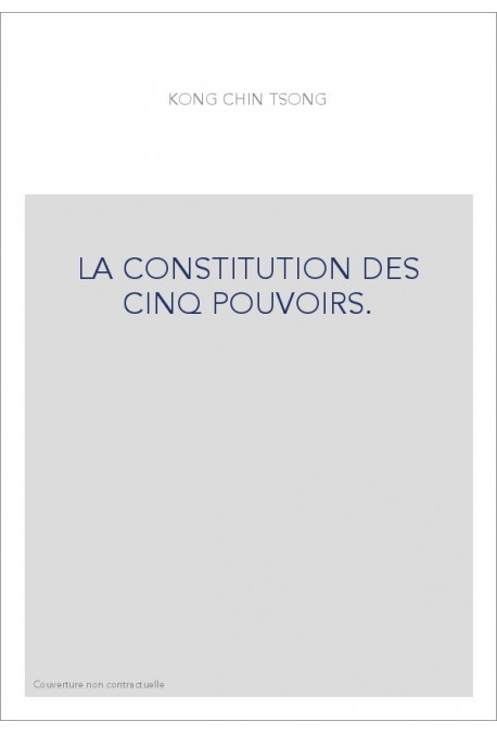 LA CONSTITUTION DES CINQ POUVOIRS.