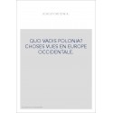 QUO VADIS POLONIA? CHOSES VUES EN EUROPE OCCIDENTALE.
