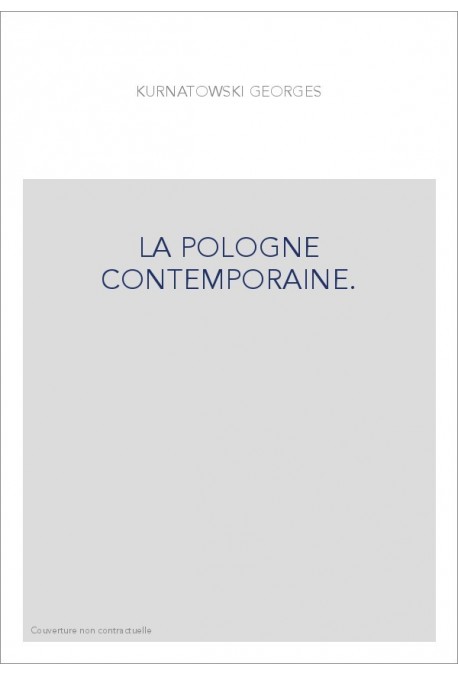 LA POLOGNE CONTEMPORAINE.