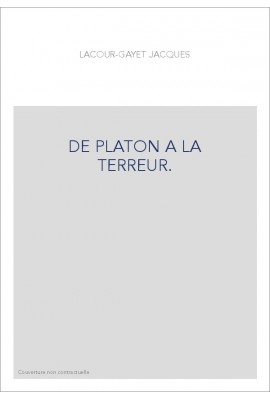 DE PLATON A LA TERREUR.