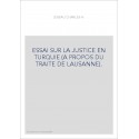 ESSAI SUR LA JUSTICE EN TURQUIE (A PROPOS DU TRAITE DE LAUSANNE).