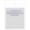 LE PROBLEME DES MODES DE SCRUTIN ET LE FONCTIONNEMENT DE LA DEMOCRATIE.