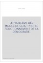 LE PROBLEME DES MODES DE SCRUTIN ET LE FONCTIONNEMENT DE LA DEMOCRATIE.