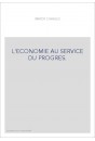 L'ECONOMIE AU SERVICE DU PROGRES.