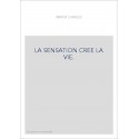 LA SENSATION CREE LA VIE.