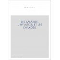 LES SALAIRES, L'INFLATION ET LES CHANGES.