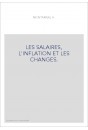 LES SALAIRES, L'INFLATION ET LES CHANGES.