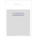LA PAIX PAR LE DESARMEMENT.