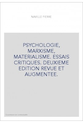PSYCHOLOGIE, MARXISME, MATERIALISME. ESSAIS CRITIQUES. DEUXIEME EDITION REVUE ET AUGMENTEE.