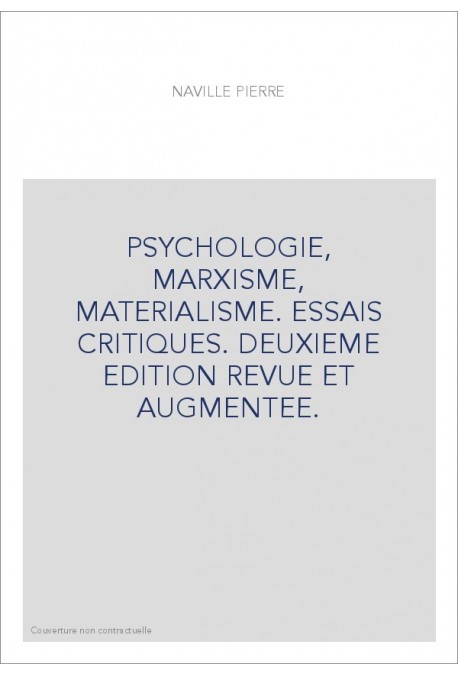 PSYCHOLOGIE, MARXISME, MATERIALISME. ESSAIS CRITIQUES. DEUXIEME EDITION REVUE ET AUGMENTEE.