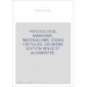 PSYCHOLOGIE, MARXISME, MATERIALISME. ESSAIS CRITIQUES. DEUXIEME EDITION REVUE ET AUGMENTEE.