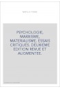 PSYCHOLOGIE, MARXISME, MATERIALISME. ESSAIS CRITIQUES. DEUXIEME EDITION REVUE ET AUGMENTEE.