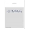 LE LICENCIEMENT DES DELEGUES D'ENTREPRISE.