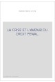 LA CRISE ET L'AVENIR DU DROIT PENAL.