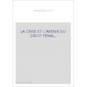 LA CRISE ET L'AVENIR DU DROIT PENAL.