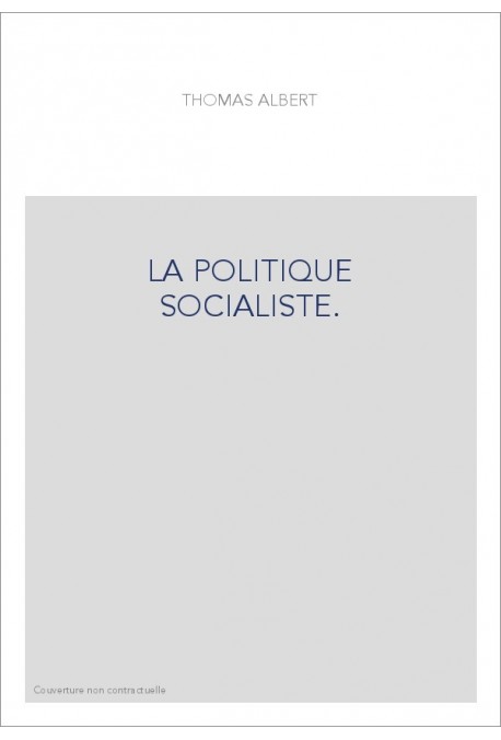 LA POLITIQUE SOCIALISTE.