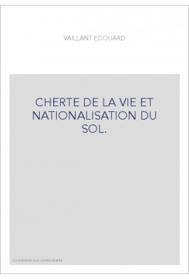 CHERTE DE LA VIE ET NATIONALISATION DU SOL.