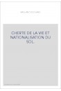 CHERTE DE LA VIE ET NATIONALISATION DU SOL.
