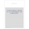 CONDITIONS ET LIMITES DU GOUVERNEMENT PAR LA MAJORITE.