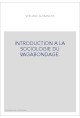 INTRODUCTION A LA SOCIOLOGIE DU VAGABONDAGE.