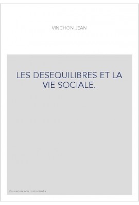 LES DESEQUILIBRES ET LA VIE SOCIALE.