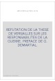 REFUTATION DE LA THESE DE VERSAILLES SUR LES RESPONSABILITES DE LA GUERRE. PREFACE DE G. DEMARTIAL.