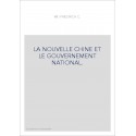 LA NOUVELLE CHINE ET LE GOUVERNEMENT NATIONAL.