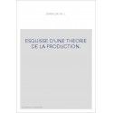 ESQUISSE D'UNE THEORIE DE LA PRODUCTION.