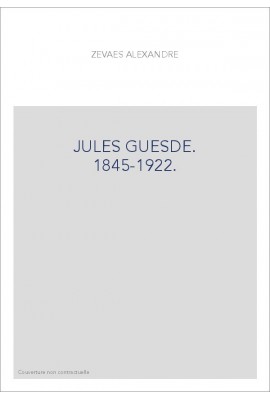 JULES GUESDE. 1845-1922.