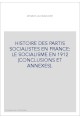 HISTOIRE DES PARTIS SOCIALISTES EN FRANCE: LE SOCIALISME EN 1912 (CONCLUSIONS ET ANNEXES).