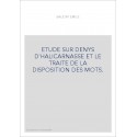 ETUDE SUR DENYS D'HALICARNASSE ET LE TRAITE DE LA DISPOSITION DES MOTS.