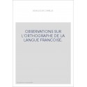 OBSERVATIONS SUR L'ORTHOGRAPHE DE LA LANGUE FRANCOISE.
